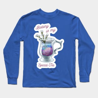 Botany is My Special-tea Long Sleeve T-Shirt